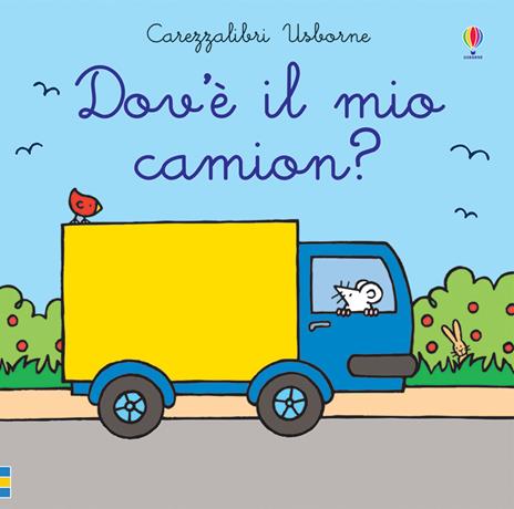 Dov'è il mio camion? Ediz. a colori - Usborne