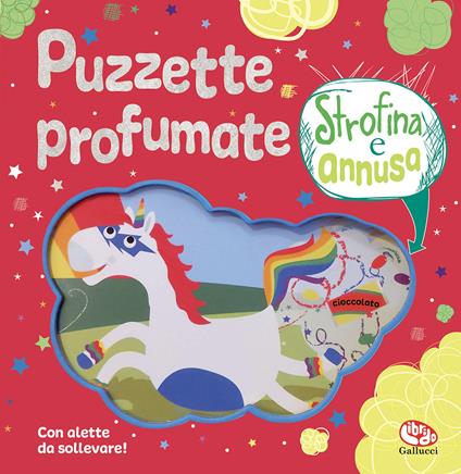 Puzzette profumate. Strofina e annusa. Ediz. a colori - Gallucci