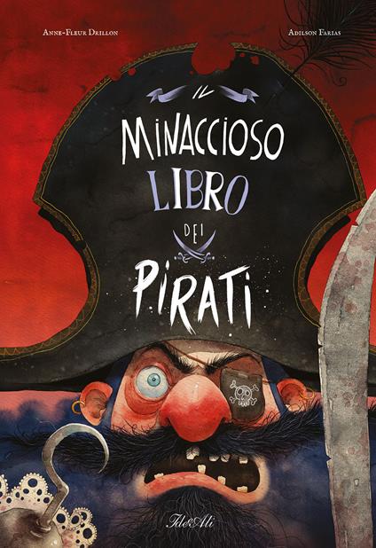 Il minaccioso libro dei pirati. Ediz. a colori