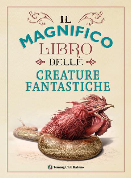 Il magnifico libro delle creature fantastiche