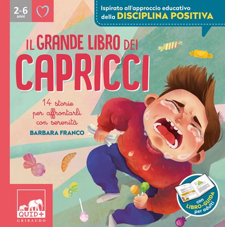 Il grande libro dei capricci. 14 storie per affrontarli con serenità. Ediz. illustrata