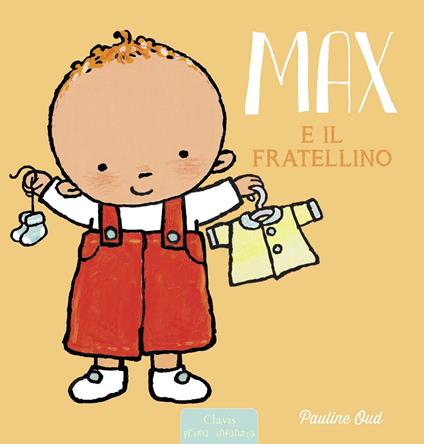 Max e il fratellino. Ediz. a colori