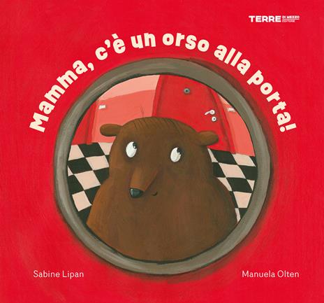 Mamma, c'è un orso alla porta! Ediz. a colori - Terre di Mezzo