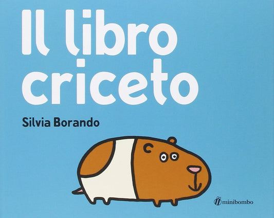 Il libro criceto. Ediz. illustrata Copertina rigida – Illustrato